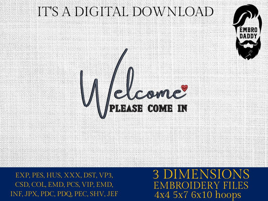 Machine Embroidery files, Welcome please come in, dst ,PES, xxx, hus & more