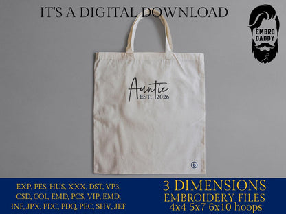 Machine Embroidery files, Auntie est. 2026, embroidery files, PES, xxx, hus & more, embroidery files