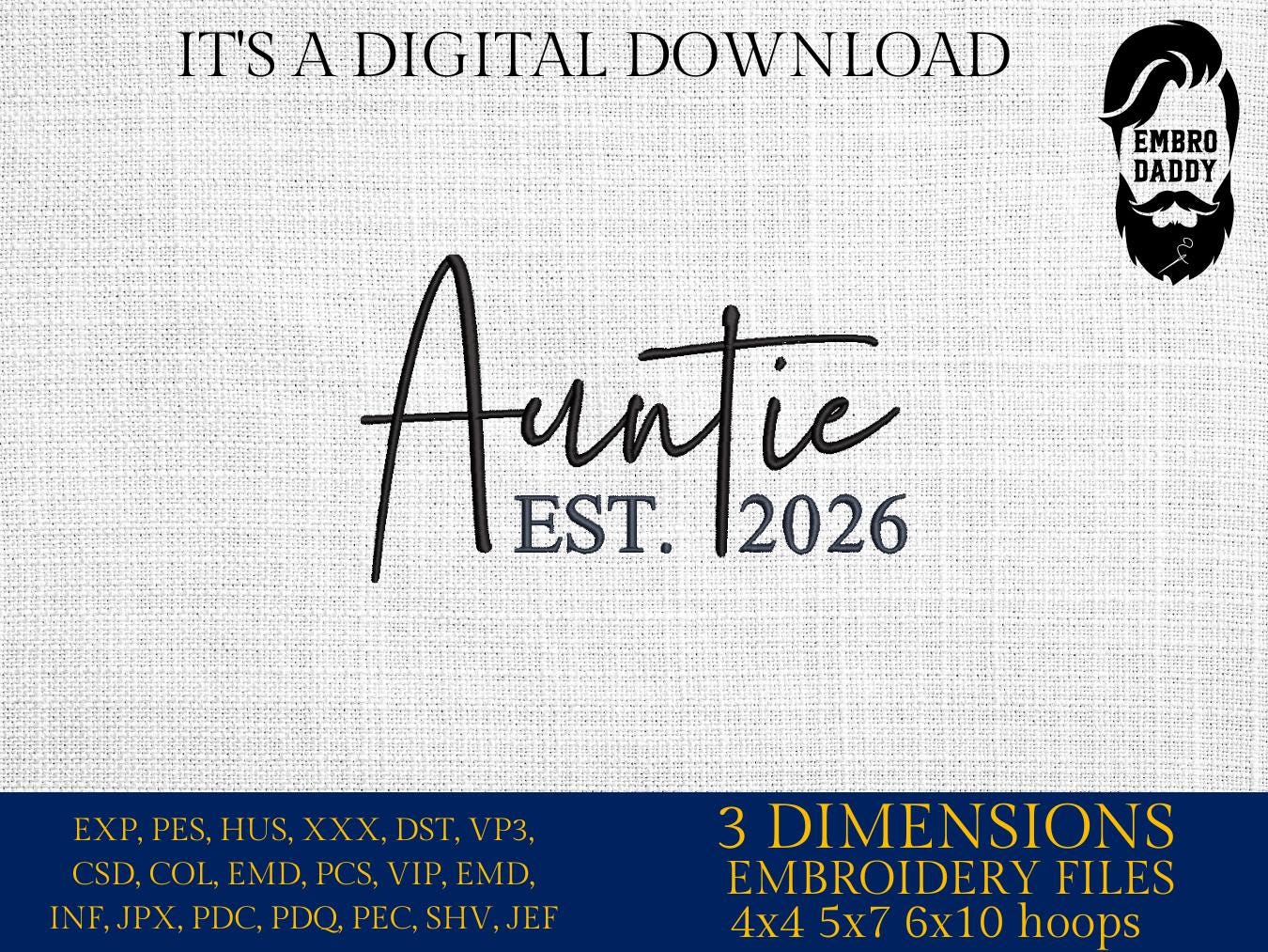 Machine Embroidery files, Auntie est. 2026, embroidery files, PES, xxx, hus & more, embroidery files