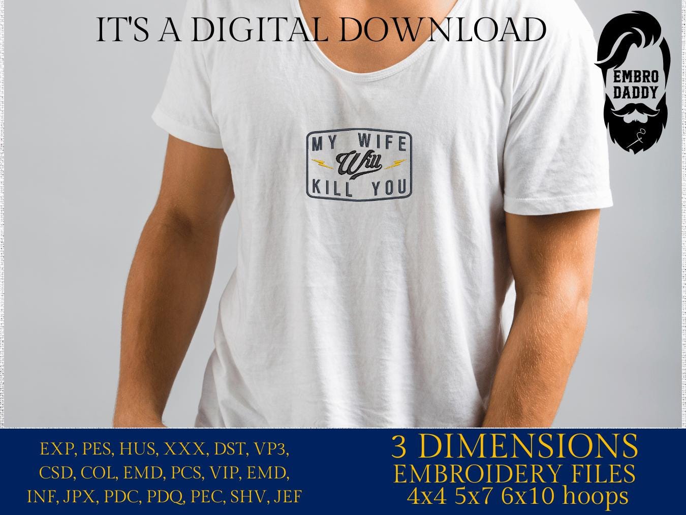 Machine Embroidery files, My wife will kill you, Trendy Design, wife, Funny Sarcastic, PES, DST, xxx, hus & more