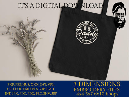 Machine embroidery files, Promoted to Daddy EST 2026, PES, DST, hus & more