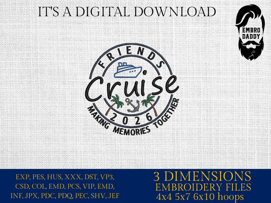 Machine Embroidery files, Friends Cruise 2026, memories together, PES, xxx, hus & more, embroidery files