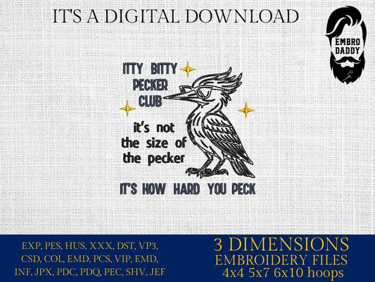 Machine Embroidery files, Itty Bitty Pecker Club, Funny Woodpecker, PES, xxx, dst, hus & more