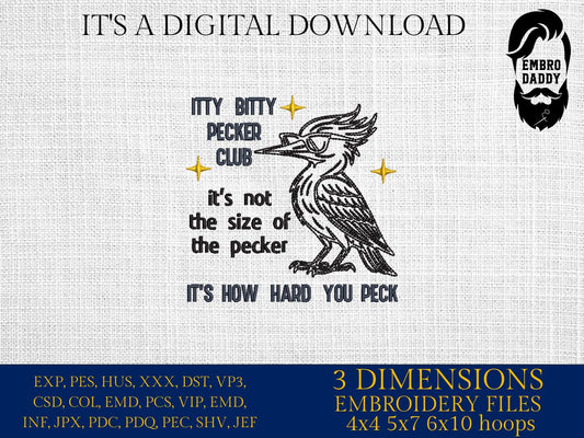 Machine Embroidery files, Itty Bitty Pecker Club, Funny Woodpecker, PES, xxx, dst, hus & more