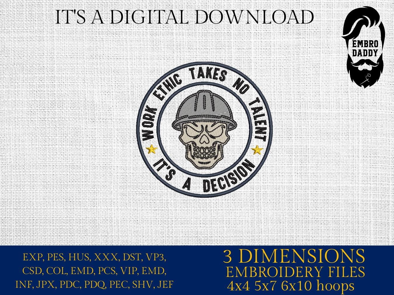 Machine Embroidery files, Work Ethic Takes No Talent, Skull Hard Hat Construction Worker, Motivational PES, DST, xxx, hus and more