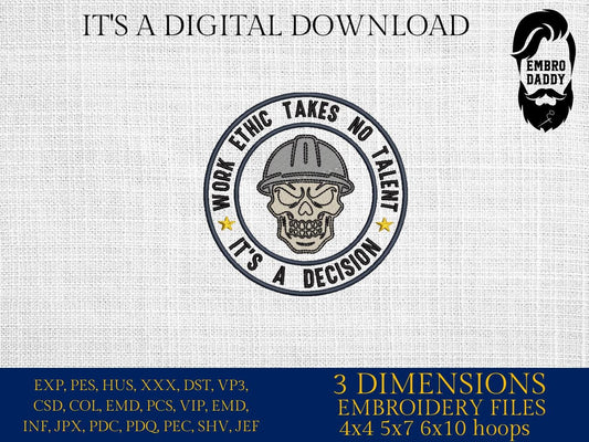 Machine Embroidery files, Work Ethic Takes No Talent, Skull Hard Hat Construction Worker, Motivational PES, DST, xxx, hus and more