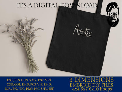 Machine Embroidery files, Auntie est. 2026, embroidery files, PES, xxx, hus & more, embroidery files