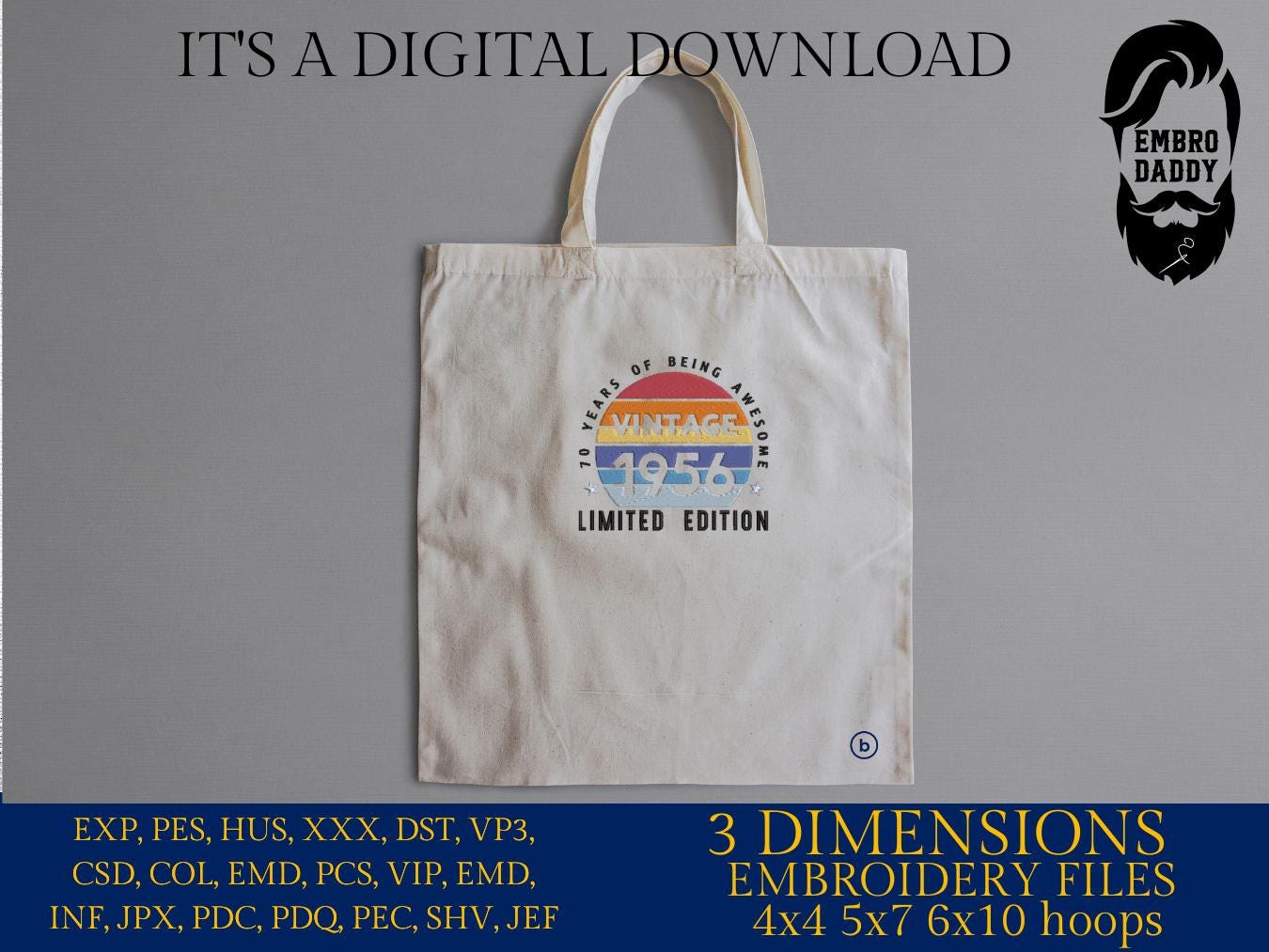 Machine Embroidery files, 1956, 70 year of being awesome, limited edition, birthday funny, PES, xxx, hus & more