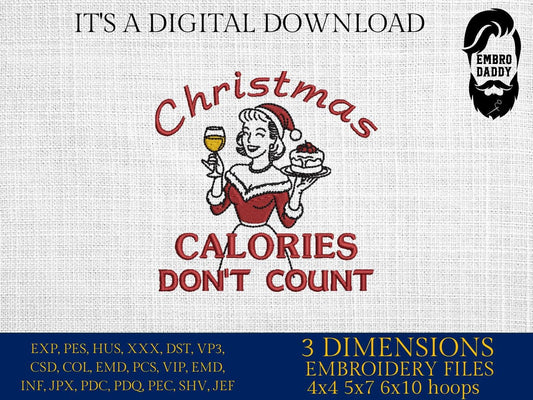 Machine Embroidery files, Funny Christmas Party Girly, Christmas Calories don't count, Retro Sassy Holiday Humor, PES, xxx, hus & more