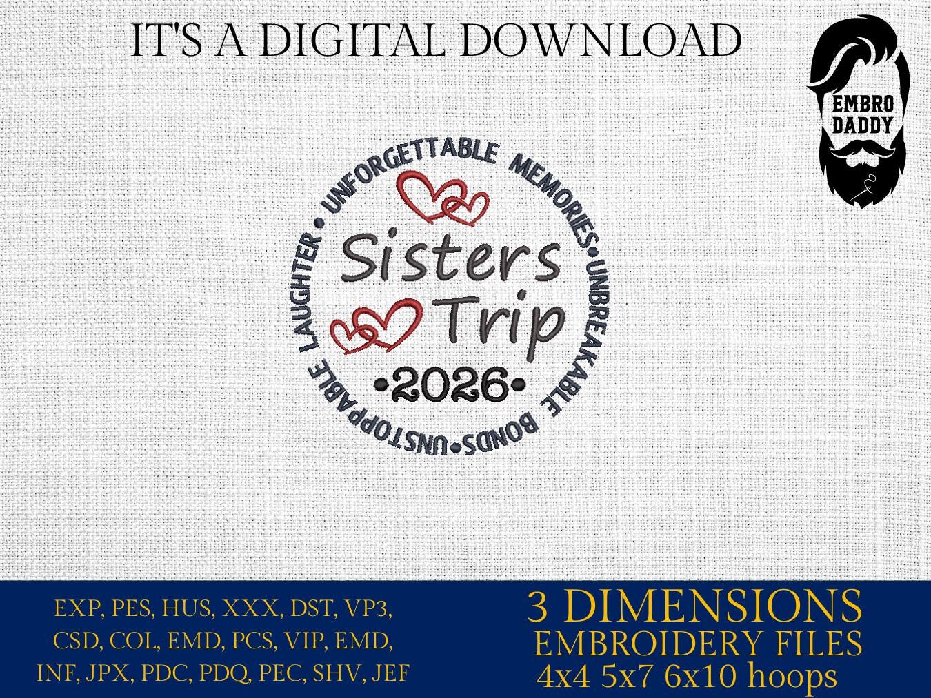 Machine Embroidery files, Sisters trip 2026, PES, xxx, hus & more