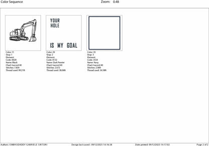 Machine Embroidery files, Your Hole Is My Goal, Trackhoe Backhoe Excavator, Funny Excavator Operator, Heavy Equipment, PES, dst, hus & more