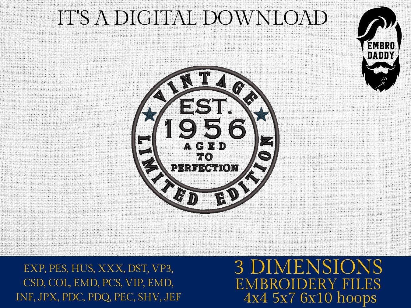 Machine Embroidery files, Vintage 1956 aged to perfection pes, 70 years, birthday funny embroidery files, gift idea PES, xxx, hus & more