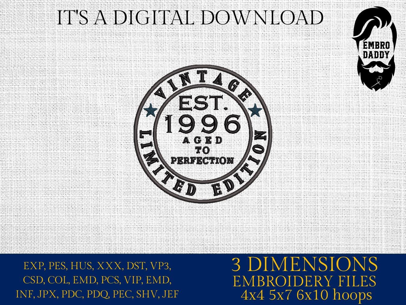 Machine Embroidery files, Vintage 1996 aged to perfection pes, birthday funny embroidery files, gift idea PES, xxx, hus & more