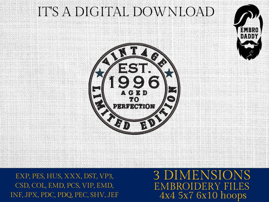 Machine Embroidery files, Vintage 1996 aged to perfection pes, birthday funny embroidery files, gift idea PES, xxx, hus & more