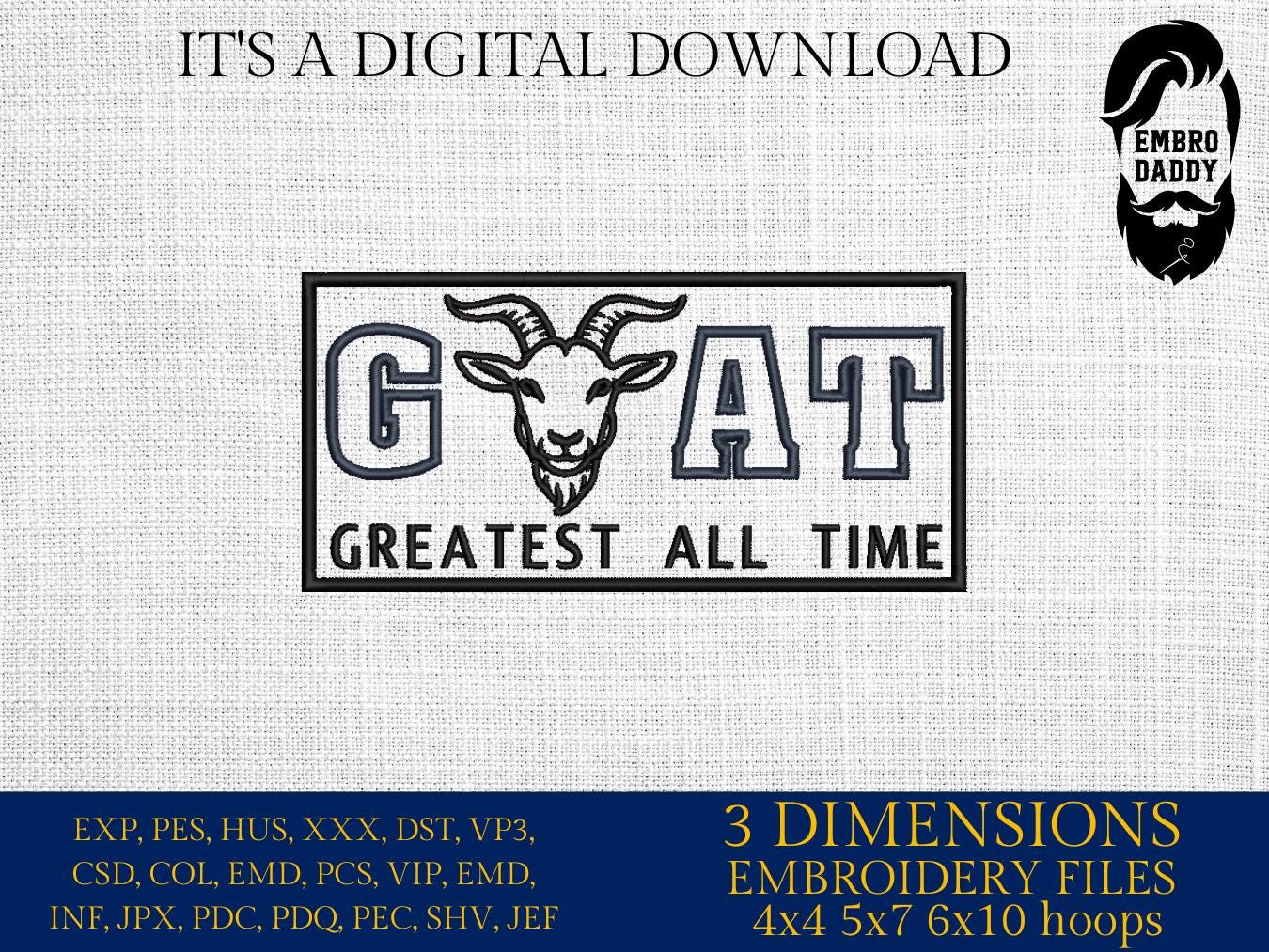 Machine Embroidery, Goat, Greatest of All Time, Funny Goat, PES, xxx, hus & more, embroidery files
