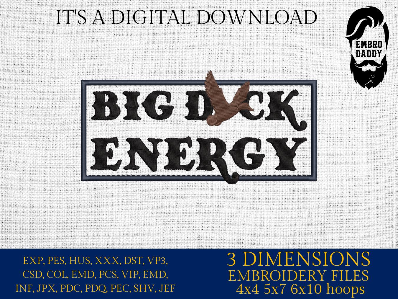 Machine Embroidery files, Big Duck Energy Embroidery Design, Funny Duck, PES, xxx, hus, dst & more
