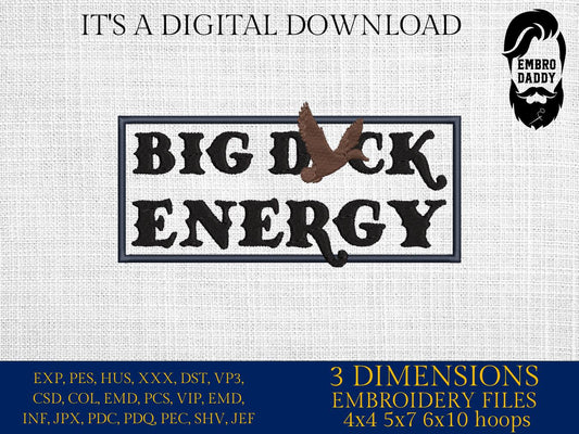 Machine Embroidery files, Big Duck Energy Embroidery Design, Funny Duck, PES, xxx, hus, dst & more