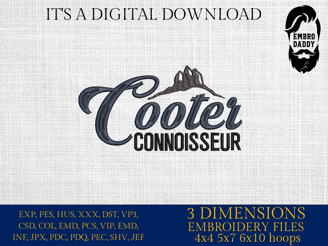 Machine Embroidery files, Cooter Connoisseur, Funny , Digital File, PES, xxx, hus & more