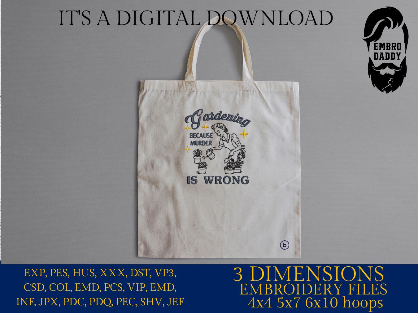 Machine Embroidery files, Gardening Because Murder Is Wrong, Vintage Retro Funny Retro Housewife, Funny Sarcastic, PES, DST, xxx, hus & more