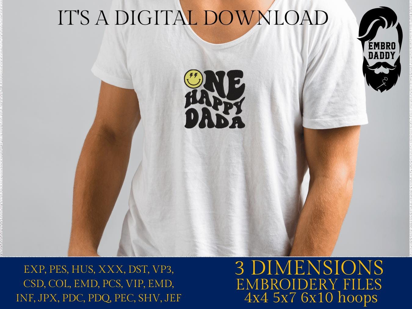 Machine Embroidery files, One Happy Dada, First Birthday, Retro Wavy Text, Happy Face Trendy, PES, DST, xxx, hus & more
