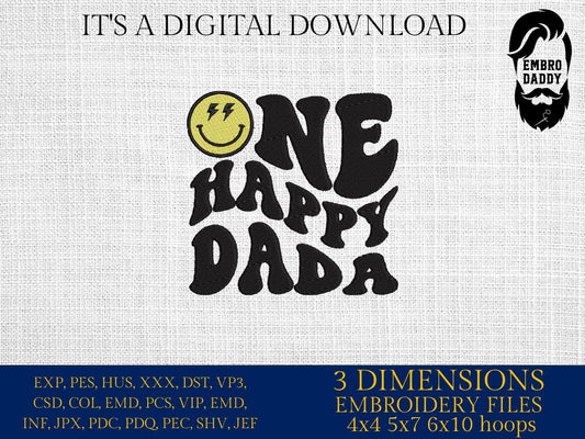 Machine Embroidery files, One Happy Dada, First Birthday, Retro Wavy Text, Happy Face Trendy, PES, DST, xxx, hus & more