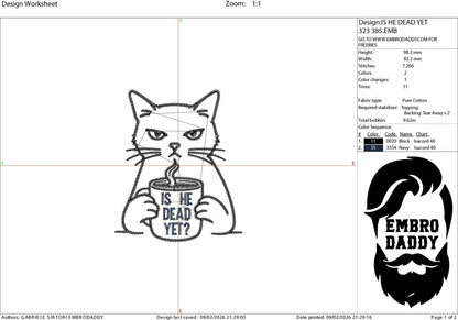 Machine Embroidery files, Is He Dead Yet, Political Cat, Empowerment Feminist, Social Justice, Human Rights, PES, DST, xxx, hus & more
