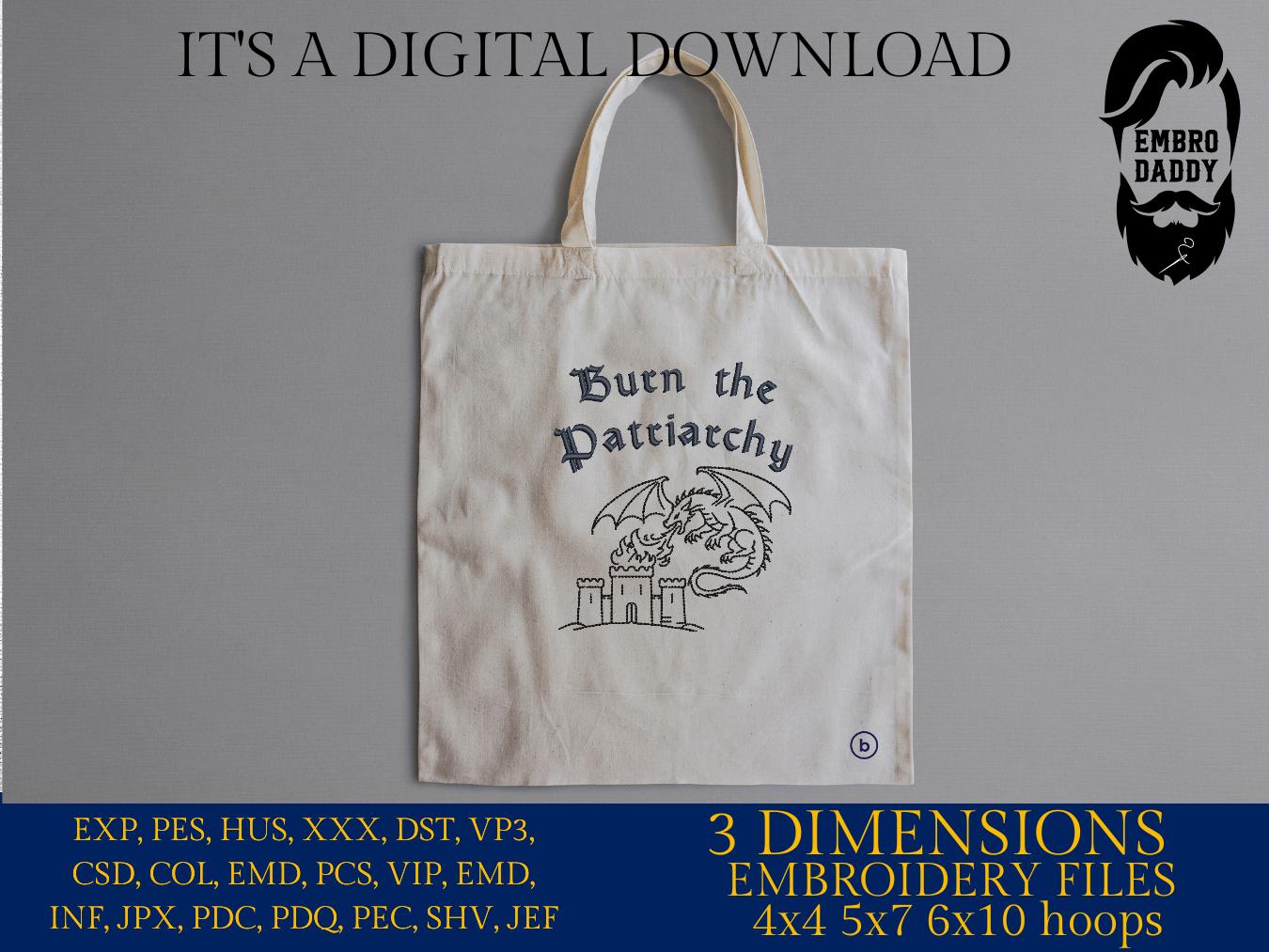 Machine Embroidery files, Burn the Patriarchy, Political, Empowerment Feminist, Social Justice, Human Rights, PES, dst, xxx, hus & more