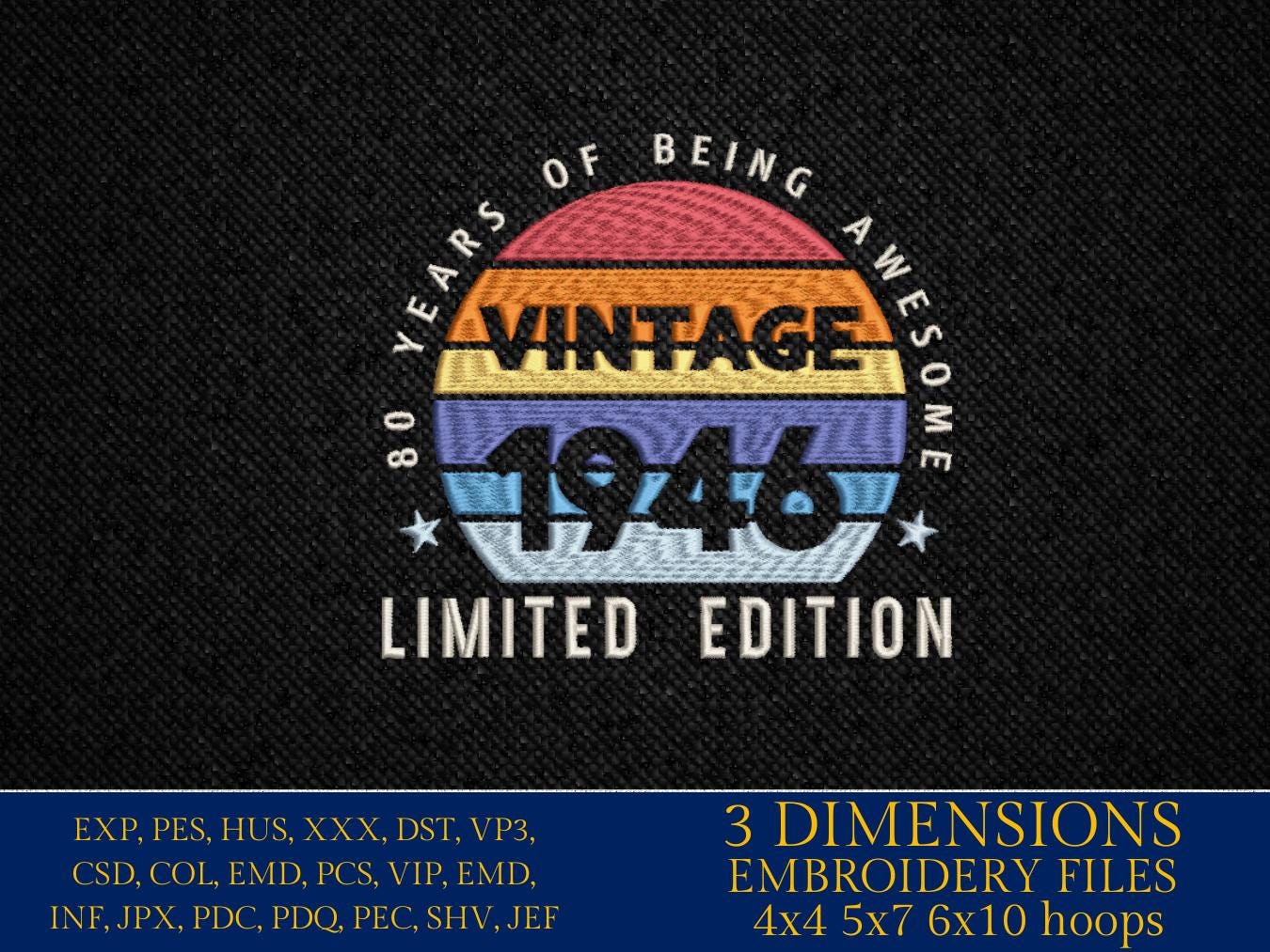 Machine Embroidery files, 1946, 80 year of being awesome, limited edition, birthday funny, PES, xxx, hus & more