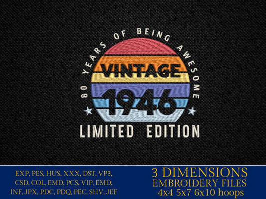 Machine Embroidery files, 1946, 80 year of being awesome, limited edition, birthday funny, PES, xxx, hus & more