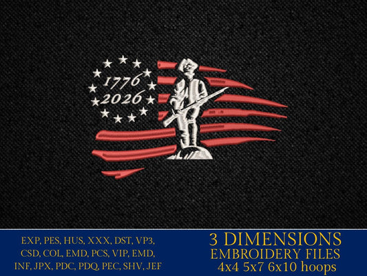 Machine Embroidery files, USA flag, Minuteman, 1776 - 2026, 250th adniversary, PES, xxx, dst, hus & more