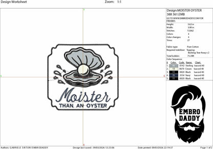 Machine Embroidery files, Moister Than an Oyster | Funny Adult Humor, PES, dst, hus & more