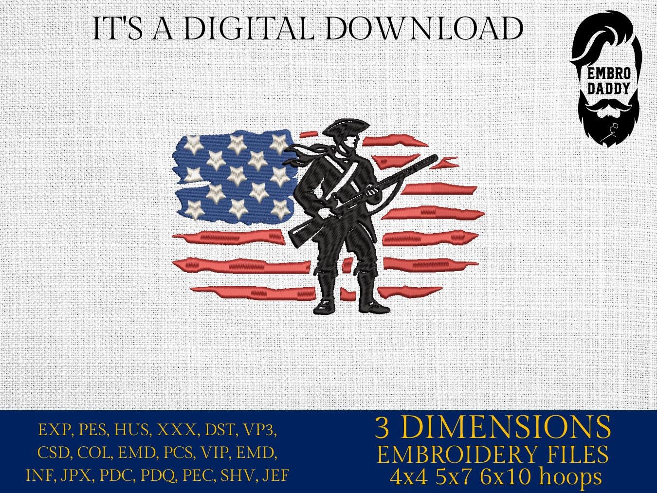 Machine Embroidery files, Minuteman Patriot, USA flag, PES, xxx, dst, hus & more