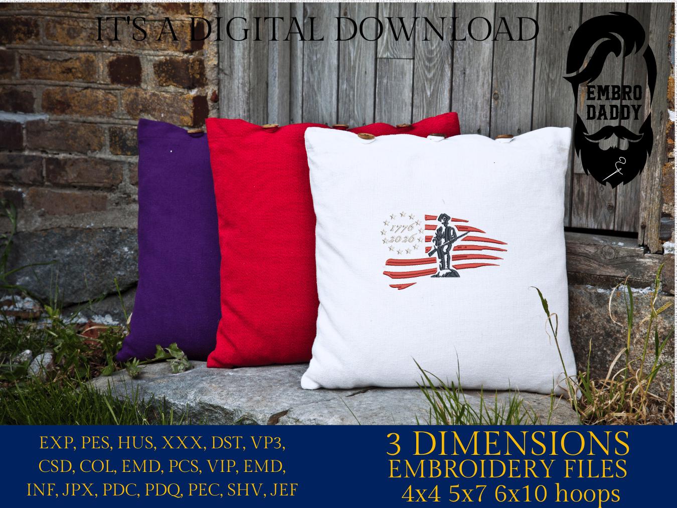 Machine Embroidery files, USA flag, Minuteman, 1776 - 2026, 250th adniversary, PES, xxx, dst, hus & more