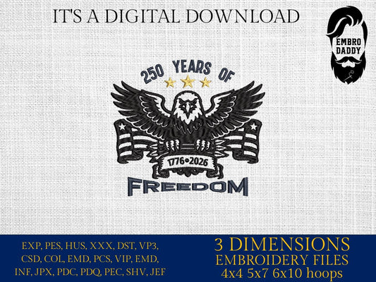 Machine Embroidery files, USA flag, freedom eagle, 1776 - 2026, 250th adniversary, PES, xxx, dst, hus & more