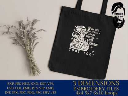 Machine Embroidery files, Funny quote, Train Wreck, Snarky, Sarcastic, Retro, Humor, Skeleton, Sassy PES, xxx, hus & more