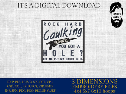 Machine Embroidery files, Rock Hard Caulking Services, Funny Adult Humor, PES, dst, hus & more