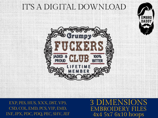 Machine Embroidery files, Grumpy Fuckers Club, Sarcastic, Adult, Humor, Snarky, Trendy funny, PES, xxx, hus & more