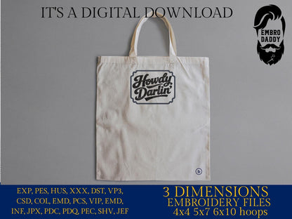 Machine Embroidery files, Howdy Darlin, Country, Western, Farm, Sarcasm , PES, DST, xxx, hus & more