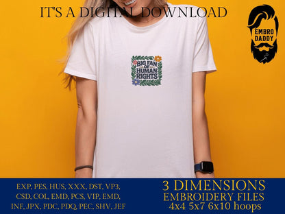 Machine Embroidery files, Big Fan Of Human Rights, Human Rights, Womens Rights, activists, PES, dst, hus & more