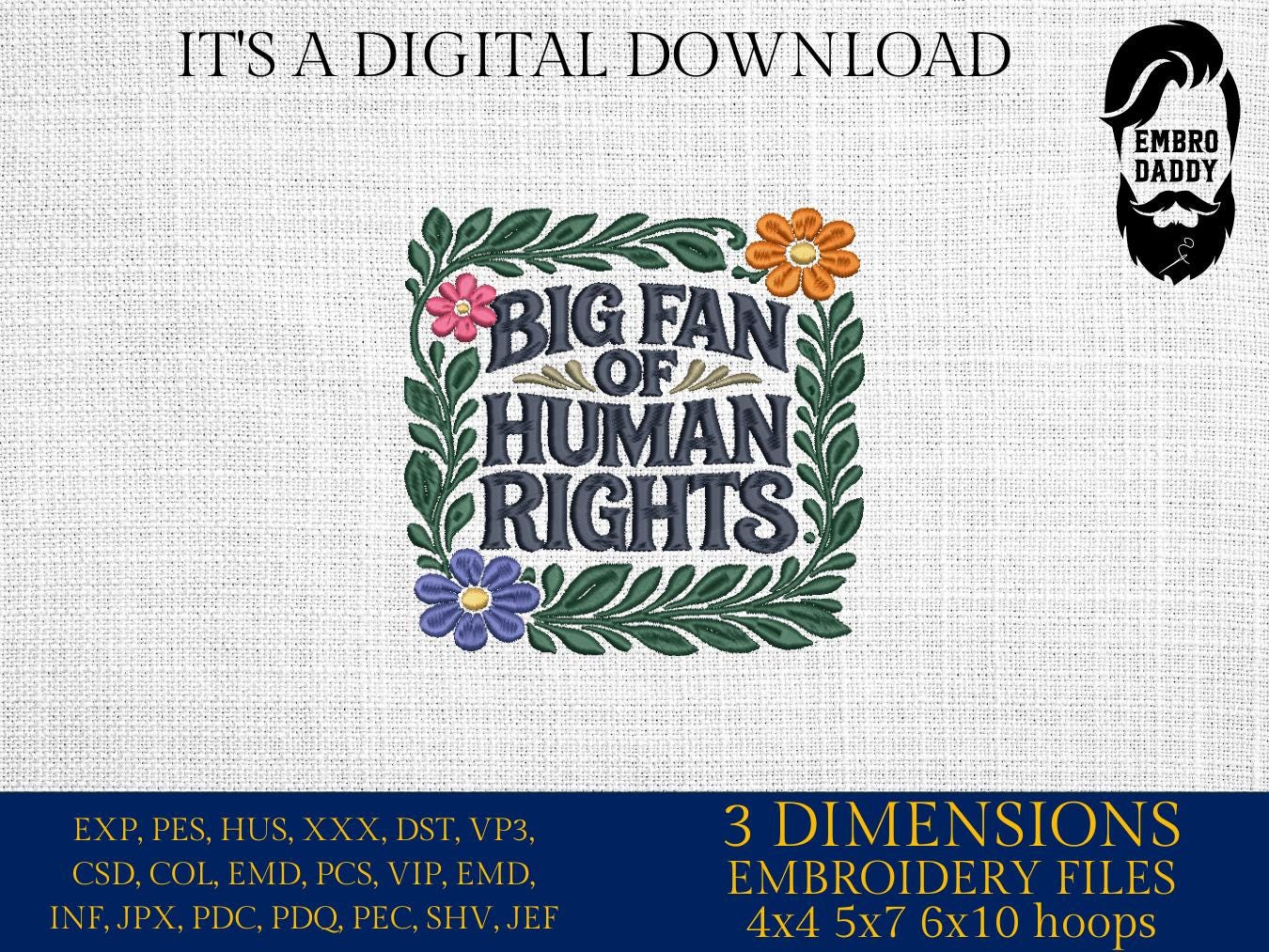 Machine Embroidery files, Big Fan Of Human Rights, Human Rights, Womens Rights, activists, PES, dst, hus & more