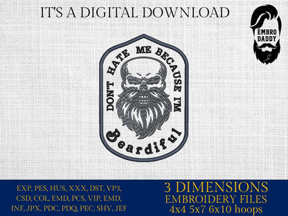 Machine Embroidery files, don't hate me because I'm beardiful, DST PES, xxx hus & more
