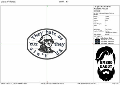 Machine Embroidery files, They Hate Us Cuz They Ain't U.S, George Washington, 1776, 250th adniversary, PES, xxx, dst, hus & more