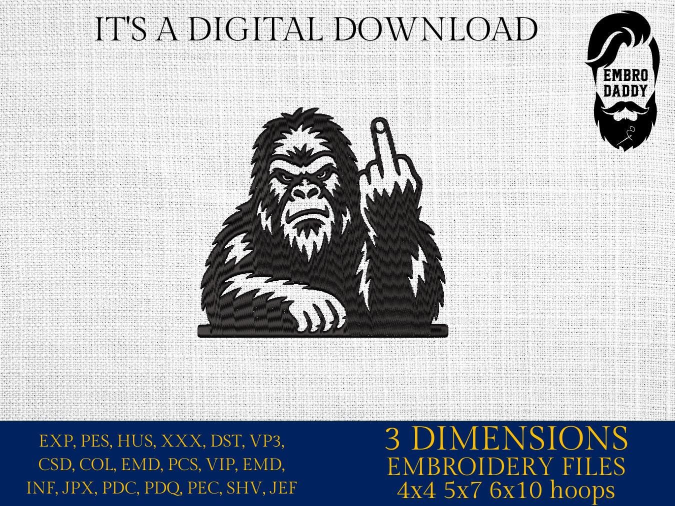 Machine Embroidery files, Bigfoot middle finger, funny, Bigfoot pes, Big Foot, Yeti, Sasquatch PES, xxx, hus & more