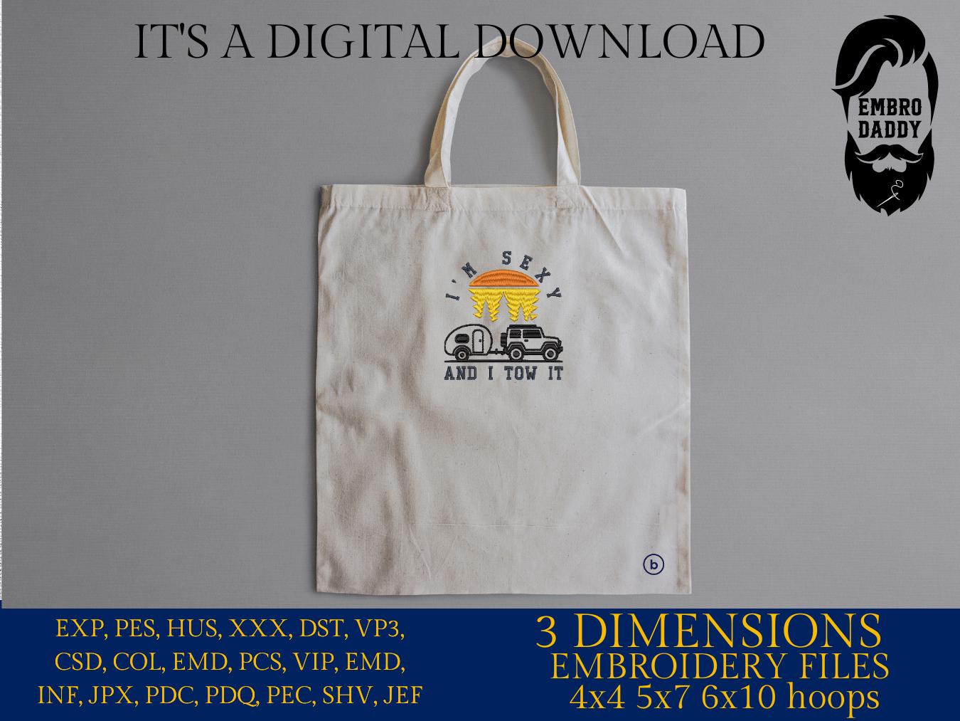 Machine Embroidery files, I'm Sexy And I Tow It, Retro RV Camping Camp RV life lover embroidery design PES, hus, dst, vp3 & more