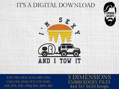Machine Embroidery files, I'm Sexy And I Tow It, Retro RV Camping Camp RV life lover embroidery design PES, hus, dst, vp3 & more
