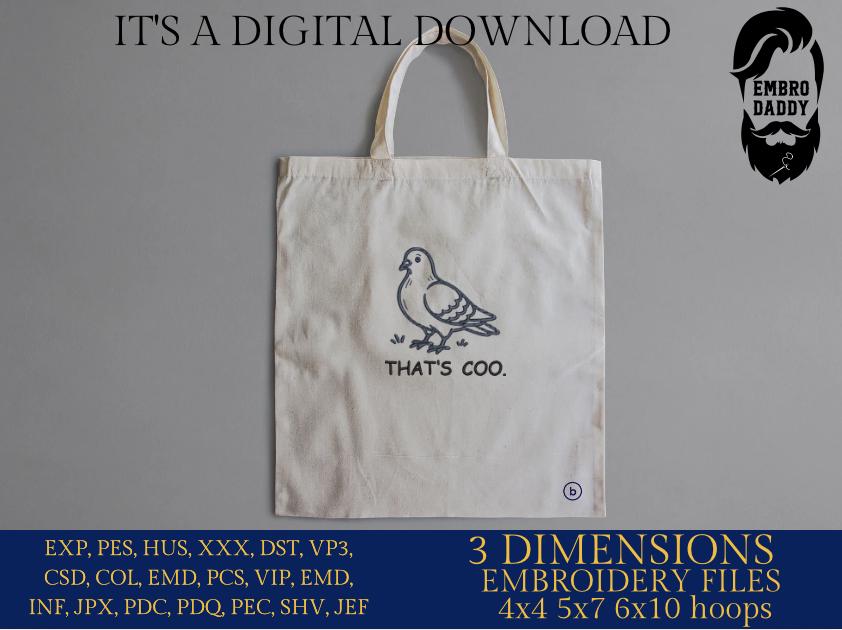 Machine Embroidery files, That’s Coo Pigeon, Funny Chill Bird Pun Meme, Vintage Urban Pigeon, PES, xxx & more