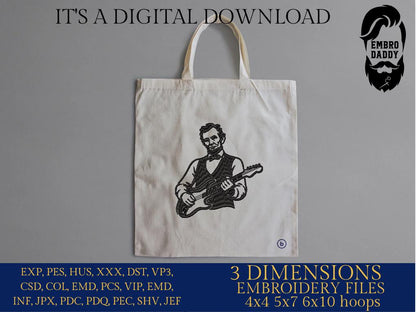 Machine Embroidery files, Abraham Lincoln Playing Guitar, 4th July, Anniversary, Patriotic, USA Freedom, Vintage, PES, xxx, dst, hus & more
