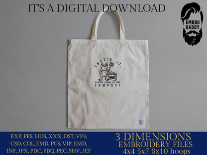 Machine Embroidery files, That’s It You’re Going in the Compost, Frog, Funny Gardening Meme, Plant Lover Eco, PES, DST, xxx, hus & more