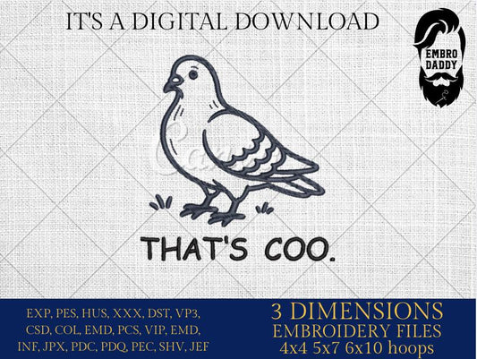 Machine Embroidery files, That’s Coo Pigeon, Funny Chill Bird Pun Meme, Vintage Urban Pigeon, PES, xxx & more