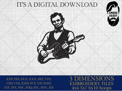 Machine Embroidery files, Abraham Lincoln Playing Guitar, 4th July, Anniversary, Patriotic, USA Freedom, Vintage, PES, xxx, dst, hus & more